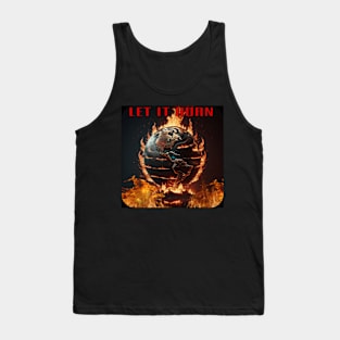 Let it burn Tank Top